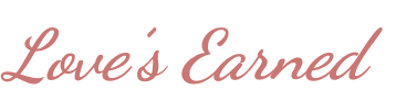 Love's earned